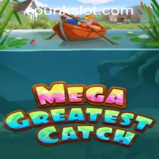 MegaGreatestCatch: An In-Depth Look into the Latest Sensation by Cpunk Gaming PH
