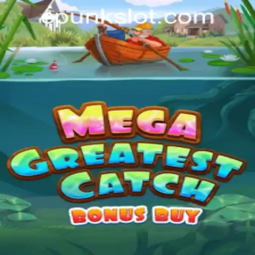 Exploring the Exciting World of MegaGreatestCatchBonusBuy by Cpunk Gaming PH